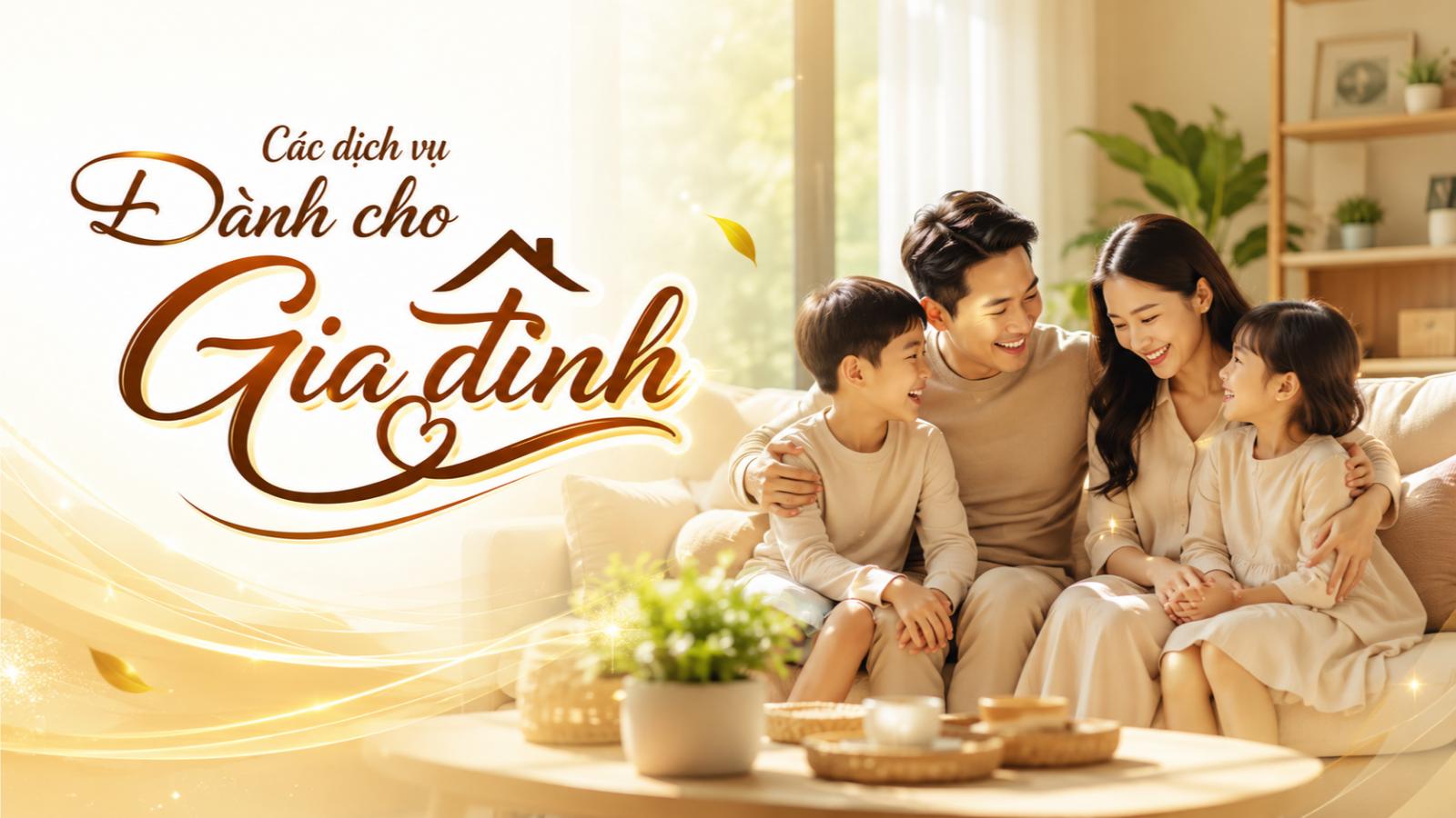 Các dịch vụ dành cho gia đình
