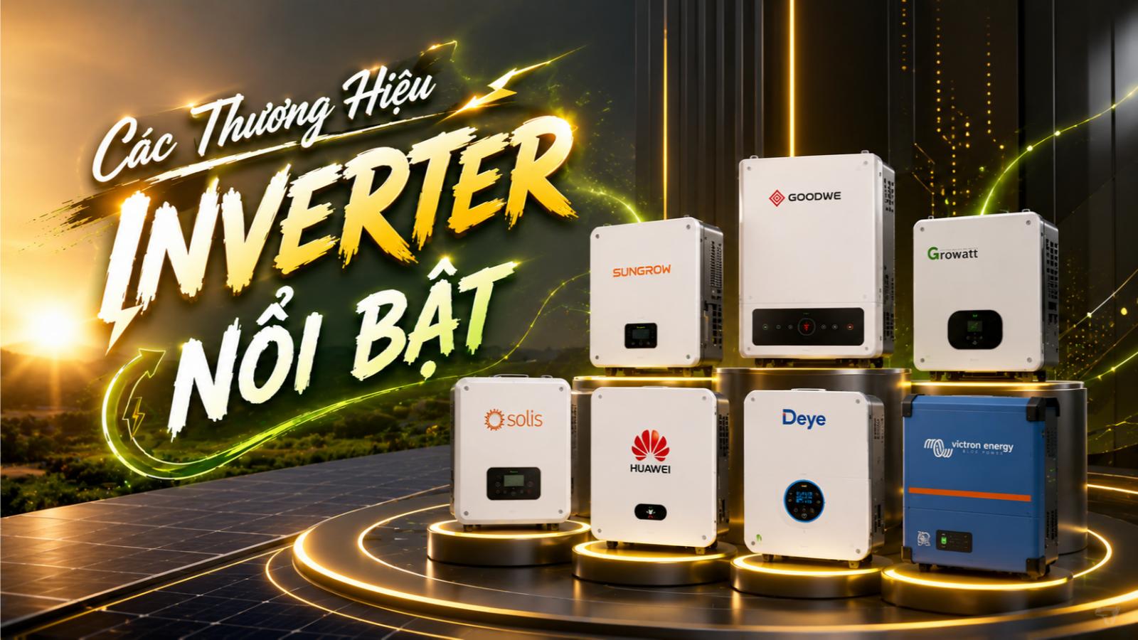 Các thương hiệu inverter nổi bật