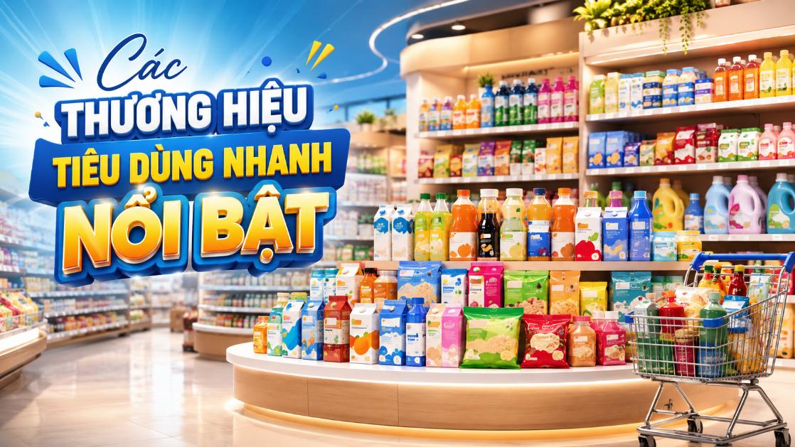 Các thương hiệu tiêu dùng nhanh nổi bật