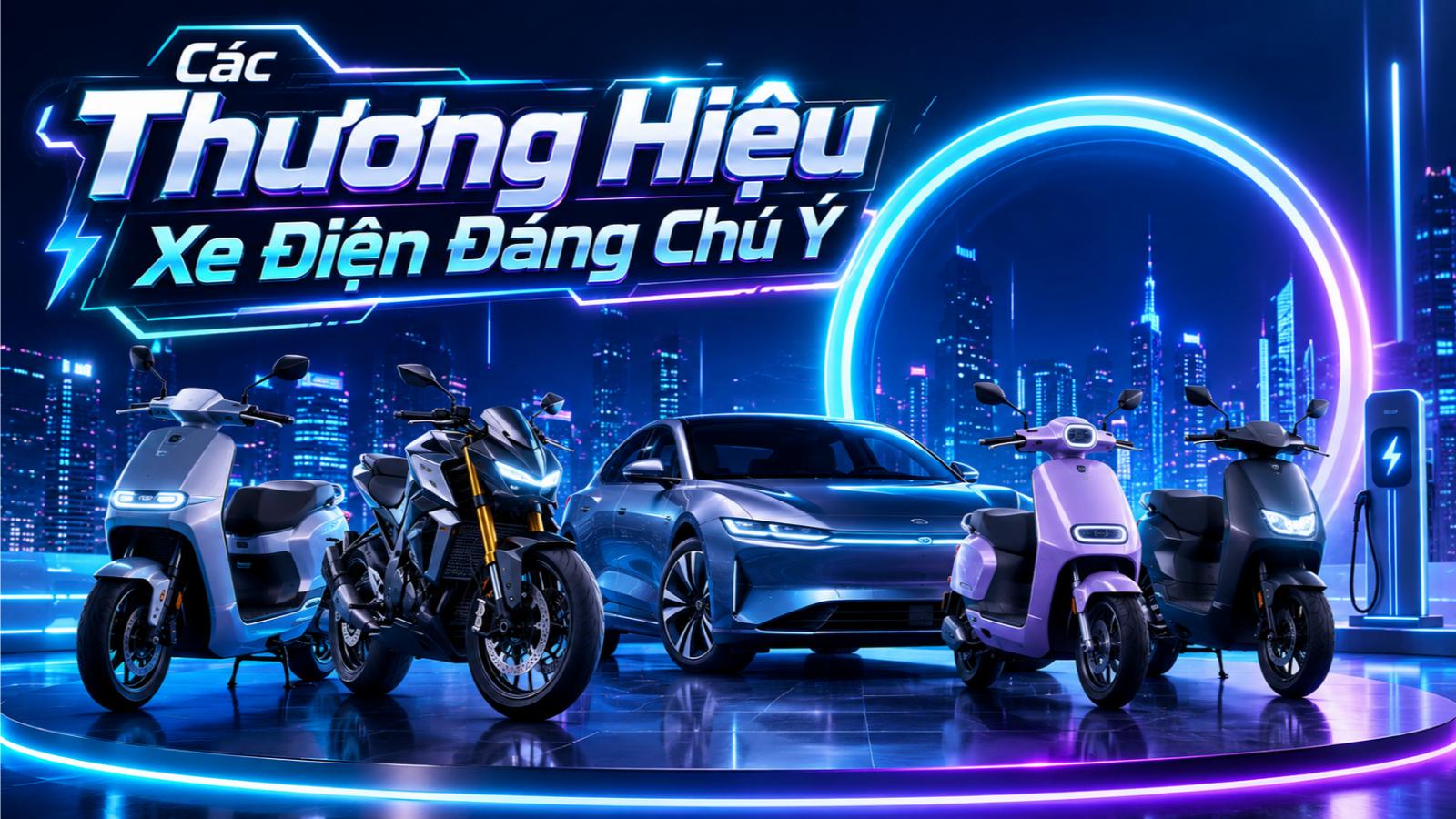 Các thương hiệu xe điện đáng chú ý