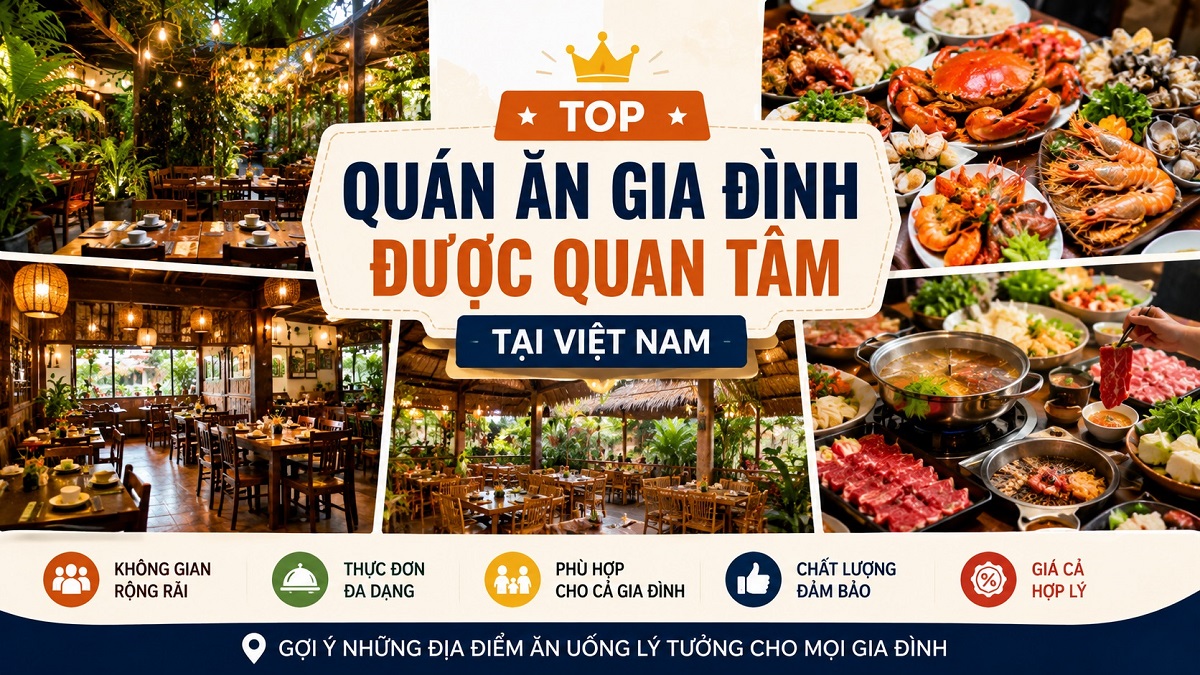 Quán Ăn Gia Đình Được Quan Tâm Tại Việt Nam